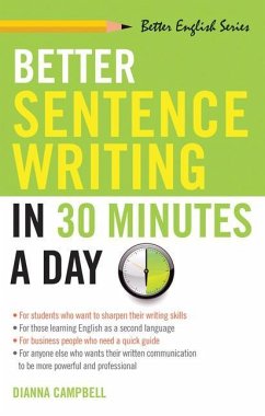 Better Sentence Writing in 30 Minutes a Day - Campbell, Dianna