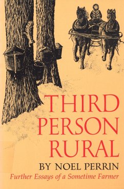 Third Person Rural: Further Essays of a Sometime Farmer - Perrin, Noel