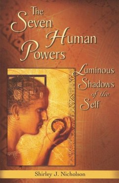 Seven Human Powers: Luminous Shadows of the Self - Nicholson, Shirley J.