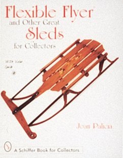 Flexible Flyer and Other Great Sleds for Collectors - Palicia, Joan