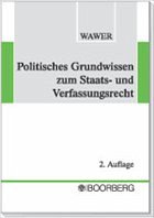 Politisches Grundwissen zu Staat und Verfassung - Wawer, Christoph