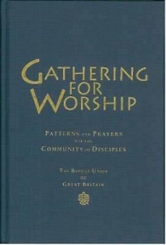 Gathering for Worship - Baptist Union Of Great Britain; Ellis, Christopher; Blyth, Myra