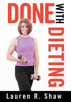 Done with Dieting - Shaw, Lauren R.