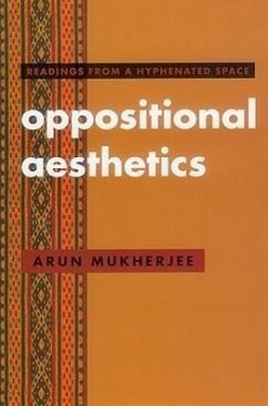 Oppositional Aesthetics - Mukherjee, Arun