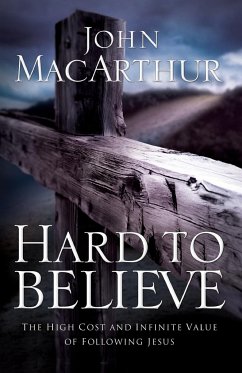 Hard to Believe - Macarthur, John F.