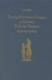 Tracing Subversive Currents in Goethe's Wilhelm Meister's Apprenticeship