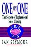 One on One: The Secrets of Professional Sales Closing