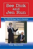 See Dick and Jen Run: The 2006 Michigan Race for Governor