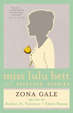 Miss Lulu Bett and Selected Stories - Gale, Zona