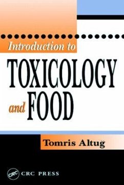 Introduction to Toxicology and Food - Altug, Tomris