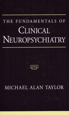 The Fundamentals of Clinical Neuropsychiatry - Taylor, Michael Alan
