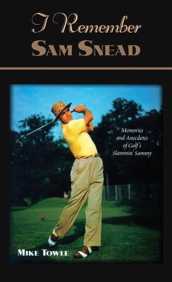 I Remember Sam Snead - Towle, Mike