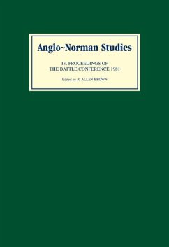 Anglo-Norman Studies IV: Proceedings of the Battle Conference 1981 - Brown, R. Allen (ed.)