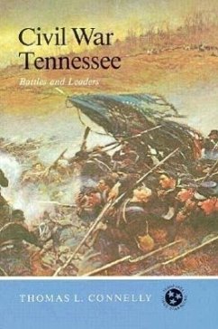 Civil War Tennessee: Battles and Leaders - Connelly, Thomas L.