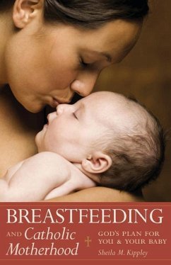 Breastfeeding & Catholic Motherhood - Kippley, Sheila
