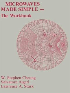 Microwaves Made Simple: The Workbook - Algeri, Salvatore J.; Stark, Lawrence A.; Cheung, W. Stephen