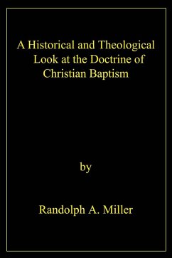 Cover A Historical and Theological Look at the Doctrine of Christian Baptism