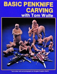 Basic Penknife Carving with Tom Wolfe - Wolfe, Tom