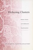 Flickering Clusters: Women, Science, and Collaborative Transformations