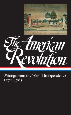 The American Revolution: Writings from the War of Independence 1775-1783 (Loa #123) - Various