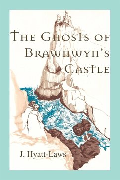 The Ghosts of Brawnwyn's Castle - Hyatt-Laws, J.