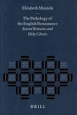 The Pathology of the English Renaissance: Sacred Remains and Holy Ghosts