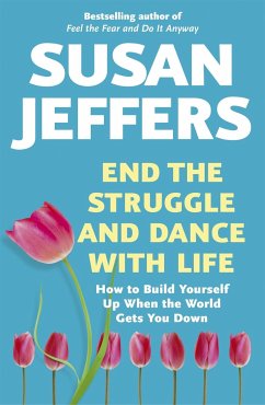 End the Struggle and Dance With Life - Jeffers, Susan