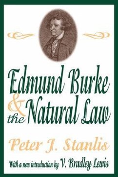 Edmund Burke and the Natural Law - Stanlis, Peter