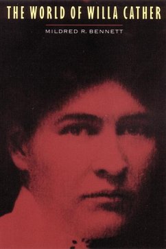The World of Willa Cather - Bennett, Mildred R
