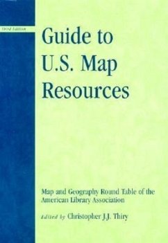 Guide to U.S. Map Resources - Of the American Library Association Map and Geography Round Table (Magert)
