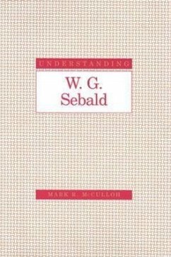 Understanding W. G. Sebald - McCulloh, Mark R