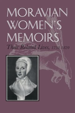 Moravian Women's Memoirs Spiritual Narratives, 1750-1820