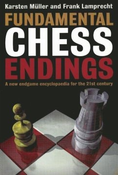 Fundamental Chess Endings - Muller, Karsten; Lamprecht, Frank