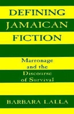 Defining Jamaican Fiction: Marronage and the Discourse of Survival - Lalla, Barbara