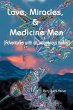 Love, Miracles and Medicine Men - Bild 1