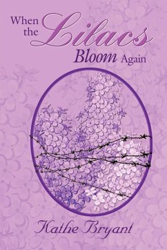 When the Lilacs Bloom Again - Bryant, Kathe