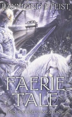 Faerie Tale - Feist, Raymond E.