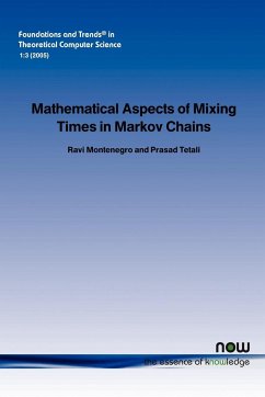 Mathematical Aspects of Mixing Times in Markov Chains - Montenegro, Ravi; Tetali, Prasad