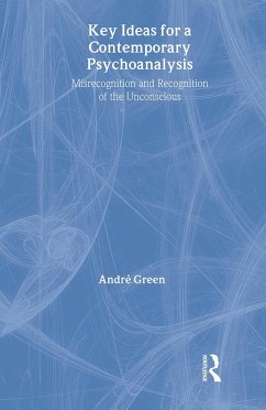 Key Ideas for a Contemporary Psychoanalysis - Green, Andre