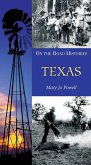 Texas (on the Road Histories): On-The-Road Histories