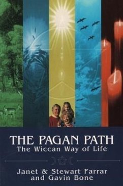Pagan Path: The Wiccan Way of Life - Farrar, Janet; Farrar, Stewart