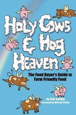 Holy Cows and Hog Heaven - Salatin, Joel