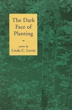 The Dark Face of Planting - Levitz, Linda C.