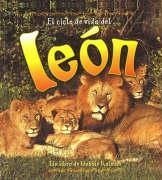 El Ciclo de Vida del León (the Life Cycle of a Lion) - Kalman, Bobbie