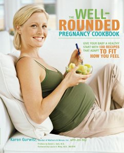 The Well-Rounded Pregnancy Cookbook - Gurwitz, Karen; Hoy, Jen