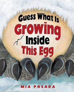 Guess What Is Growing Inside This Egg - Posada, Mia