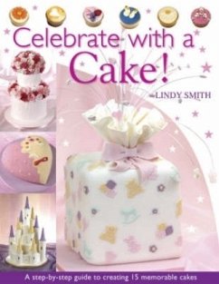 Celebrate with a Cake! - Smith, Lindy