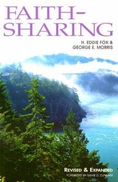 Faith-Sharing: Dynamic Christian Witnessing by Invitation - Fox, H. Eddie; Morris, George E.
