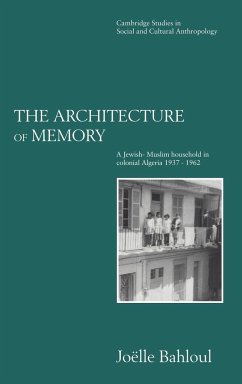 The Architecture of Memory - Bahloul, Joelle