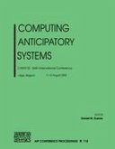 Computing Anticipatory Systems: Casys'03 - Sixth International Conference